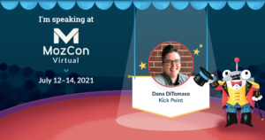 MozCon Virtual 2021 Interview Series: Dana DiTomaso