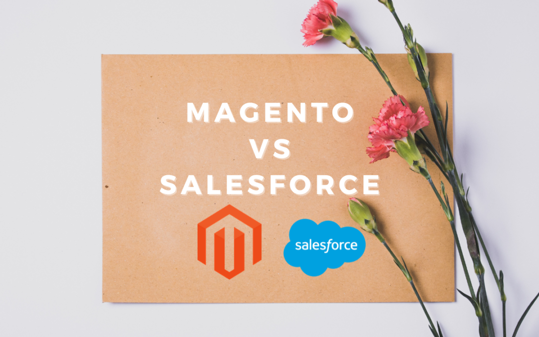 Ultimate Reasons to Migrate from Salesforce to Magento