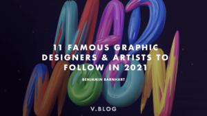 11 Famous Graphic Designers & Artists To Follow In 2021